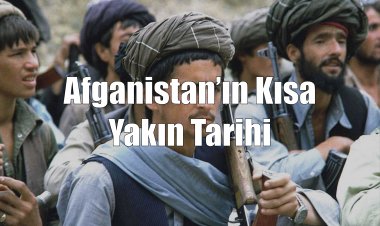 Afganistan’ın Kısa Yakın Tarihi