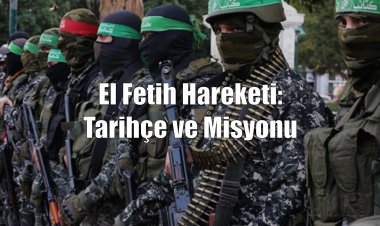 El Fetih Hareketi: Tarihçe ve Misyonu
