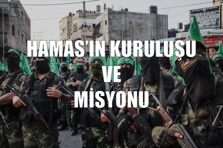 Hamas'ın kuruluşu ve misyonu