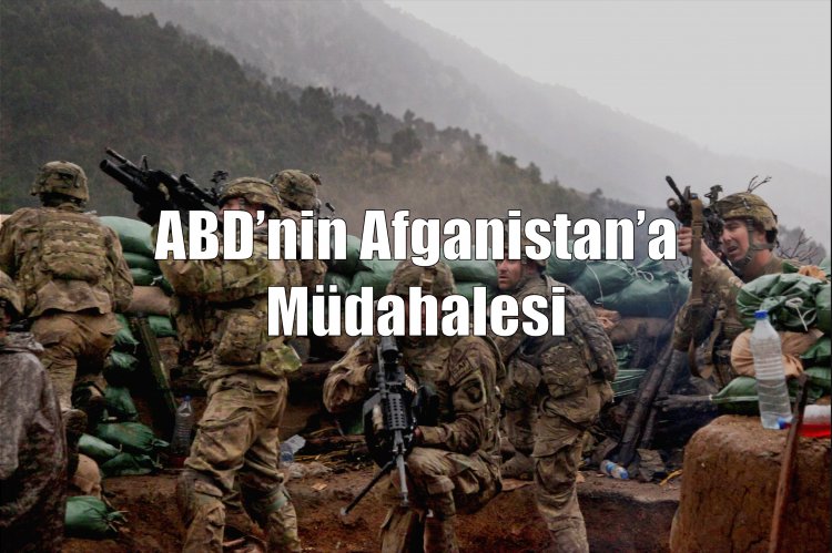 2001 Yılında ABD’nin Afganistan’a Müdahalesi